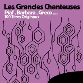 Les Grandes Chanteuses: Piaf, Barbara, Greco… 100 titres originaux