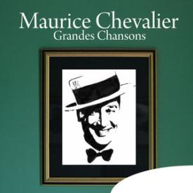 Maurice Chevalier: Grandes chansons