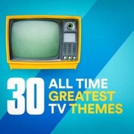 30 All Time Greatest TV Themes