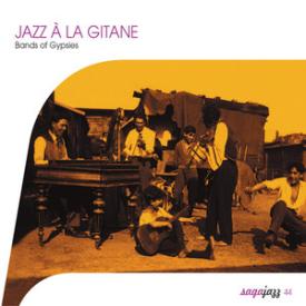 Saga Jazz: Jazz à la gitane (Bands of Gypsies)