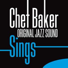 Original Jazz Sound: Chet Baker Sings 