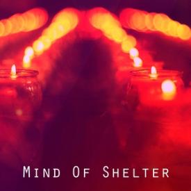 Mind Of Shelter