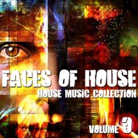 Faces of House - House Music Collection, Vol. 3