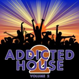 Addicted 2 House, Vol. 2