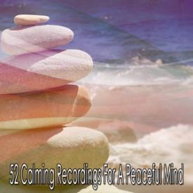 52 Calming Recordings For A Peaceful Mind