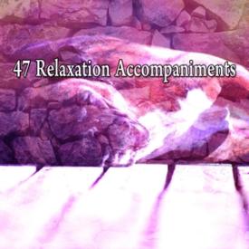 47 Relaxation Accompaniments