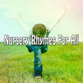Nursery Rhymes For All