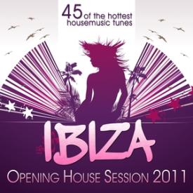 Ibiza Opening House Session 2011