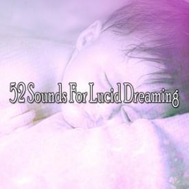 52 Sounds For Lucid Dreaming