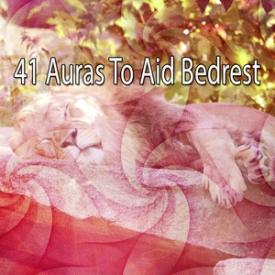 41 Auras To Aid Bedrest