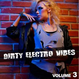Dirty Electro Vibes, Vol. 3