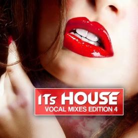 It's House - Vocal Mixes Edition 4