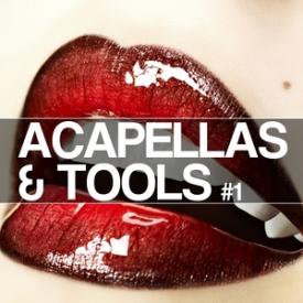 Acapellas &amp; Tools #1