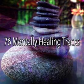 76 Mentally Healing Tracks