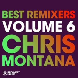 Best Remixers, Vol. 6: Chris Montana