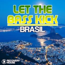 Let the Bass Kick in Brasil