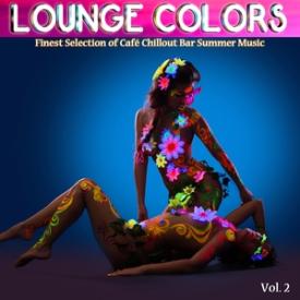 Lounge Colors, Vol. 2: Finest Selection of Café Chillout Bar Summer Music