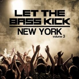 Let the Bass Kick in New York, Vol. 3