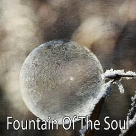 Fountain Of The Soul