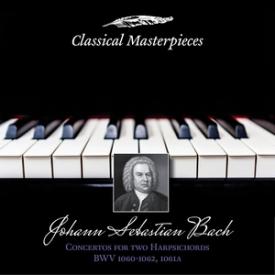 Johann Sebastian Bach: Concertos for Two Harpsichords BWV1060-1062&amp;BWV1061a