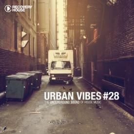 Urban Vibes - The Underground Sound of House Music, Vol. 28