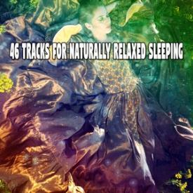46 Tracks For Naturally Relaxed Sleeping