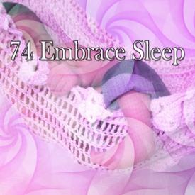 74 Embrace Sleep