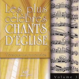Les plus célèbres chants d'Église, versions instrumentales, Vol. 3
