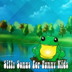 Silly Songs For Funny Kids
