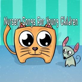 Nursery Songs For Young Children
