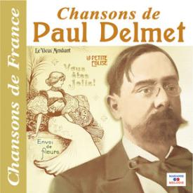 Chansons de Paul Delmet (Collection "Chansons de France")