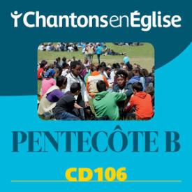 Chantons en Église: Pentecôte B (CD 106)