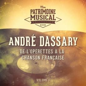 De l'opérette à la chanson française : andré dassary, vol. 1