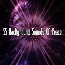 55 Background Sounds Of Peace