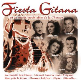 Fiesta Gitana en 22 succès inoubliables de la chanson