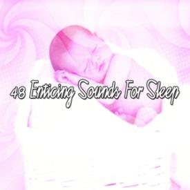 48 Enticing Sounds For Sleep