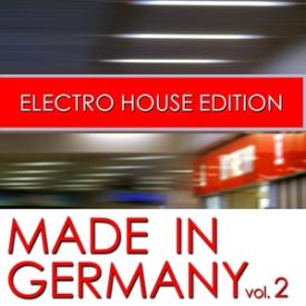 Made In Germany - Electro House Edition, Vol. 2
