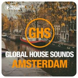 Global House Sounds - Amsterdam