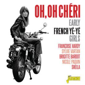 Oh, oh chéri (Early French Yé-Yé Girls)