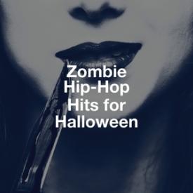 Zombie Hip-Hop Hits for Halloween