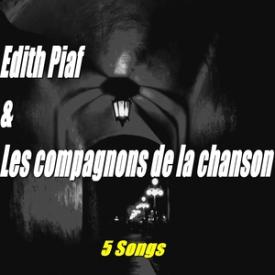 Edith Piaf &amp; Les compagnons de la chanson