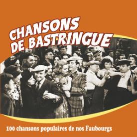 Chansons de bastringue (100 chansons populaires de nos faubourgs)