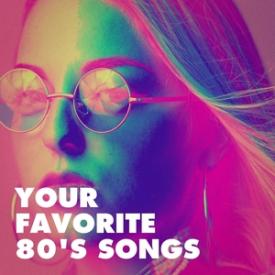 Your Favorite 80's Songs