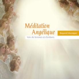 Méditation angélique: Voix de femmes et d'enfants