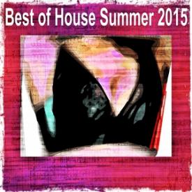 Best of House Summer 2015