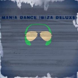 Mania Dance Ibiza Deluxe