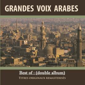 Best of: Grandes voix arabes (Double album remasterisé)