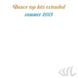 Dance Top Hits Extended Summer 2013