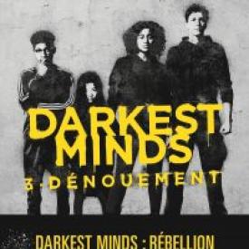 Darkest Minds - tome 3 Dénouement