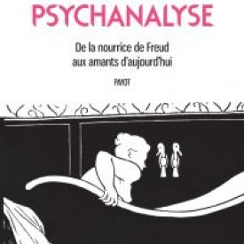 Une histoire érotique de la psychanalyse